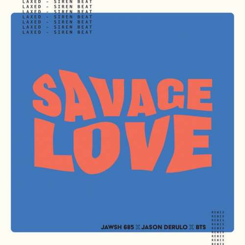 Savage Love (Laxed – Siren Beat) [BTS Remix] (Instrumental)